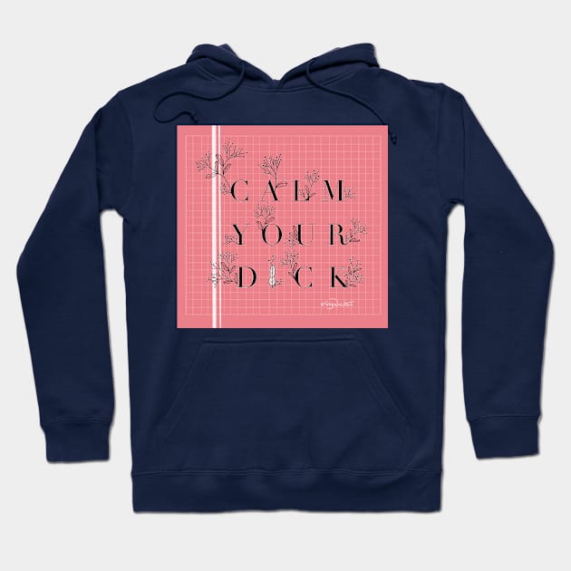 CALM YOUR D!CK Hoodie by GreyKing